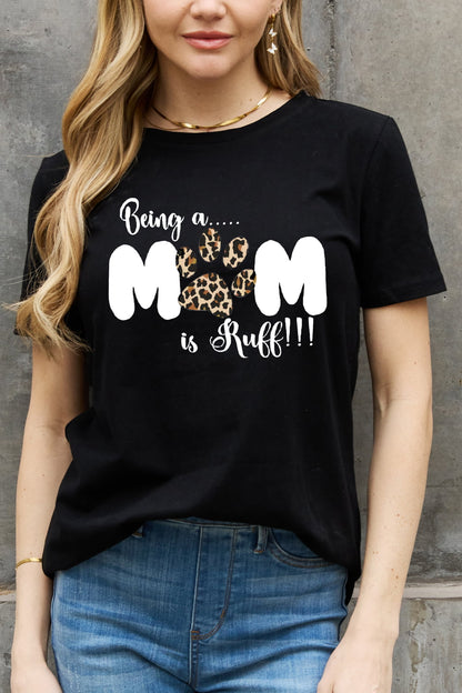 BEING A MOM IS RUFF Graphic Cotton Tee