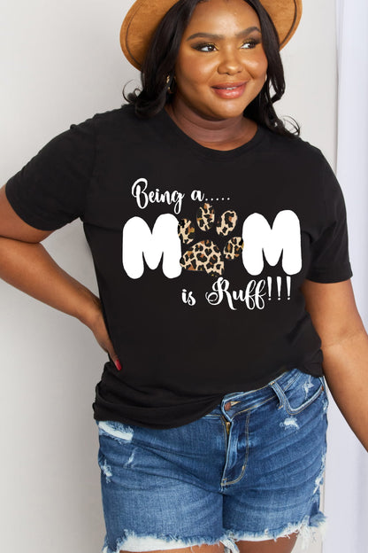 BEING A MOM IS RUFF Graphic Cotton Tee