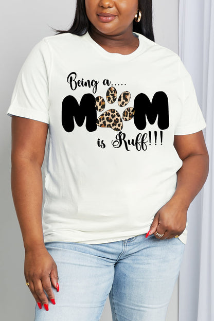 BEING A MOM IS RUFF Graphic Cotton Tee