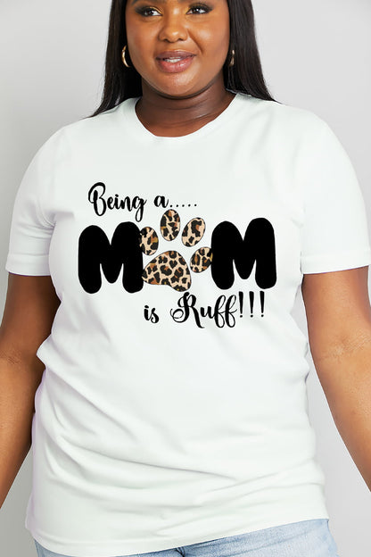 BEING A MOM IS RUFF Graphic Cotton Tee