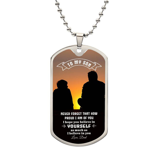 To My Son | Never Forget That How Proud I Am Of You - Dog Tag